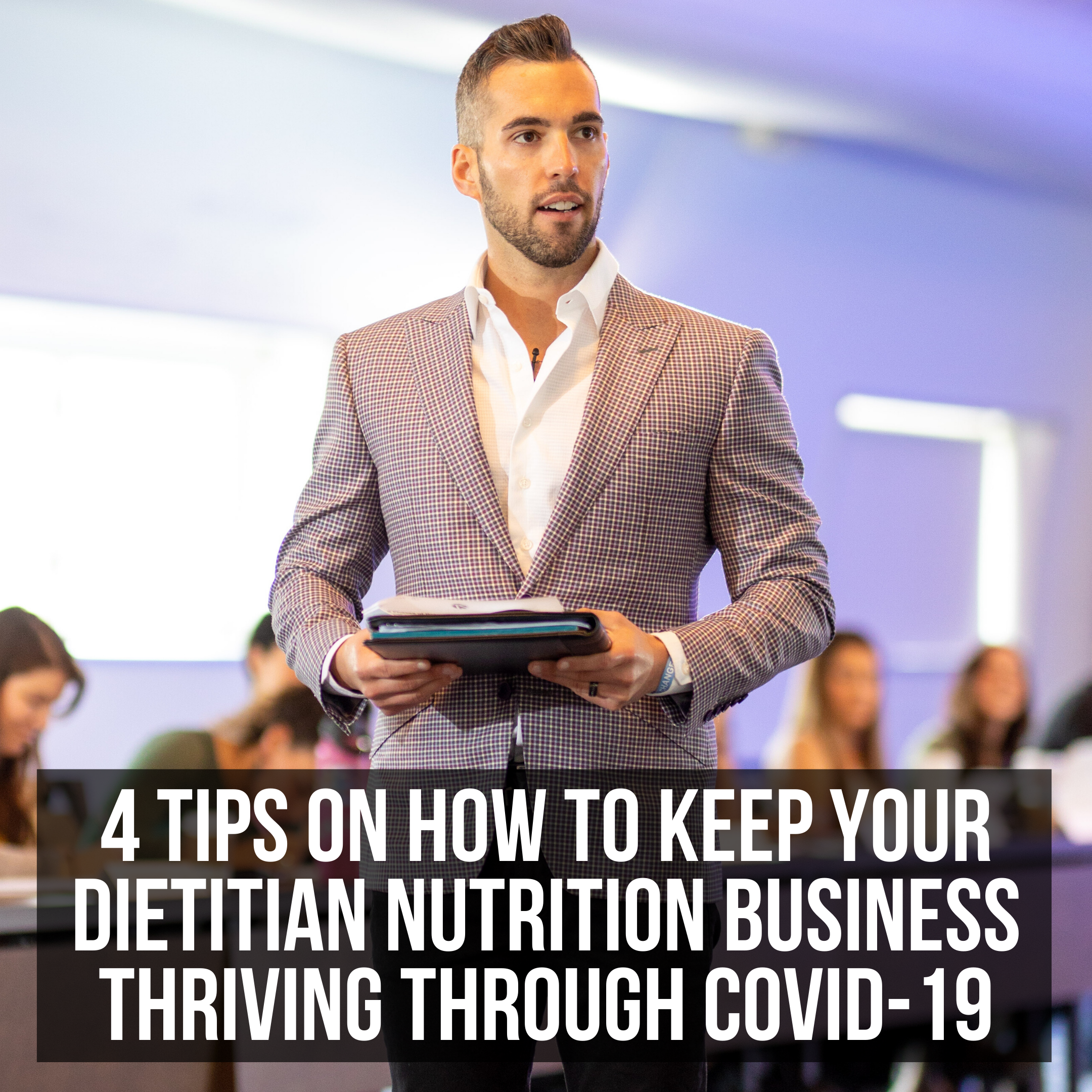 Tips On How To Keep Your Dietitian Nutrition Coaching Business Thriving Through COVID-19 from a Dietitian Business Coach