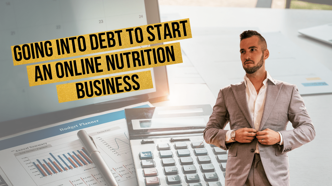 How I Went Into Debt To Start My Online Nutrition Coaching Business